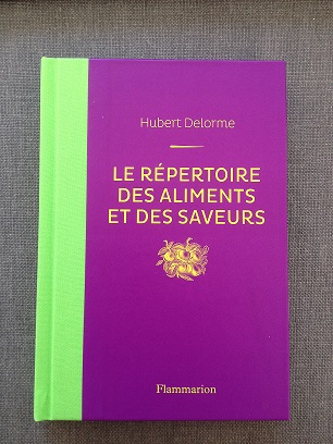 A lire, le Répertoire des aliments et des saveurs - LE GRAND PASTIS